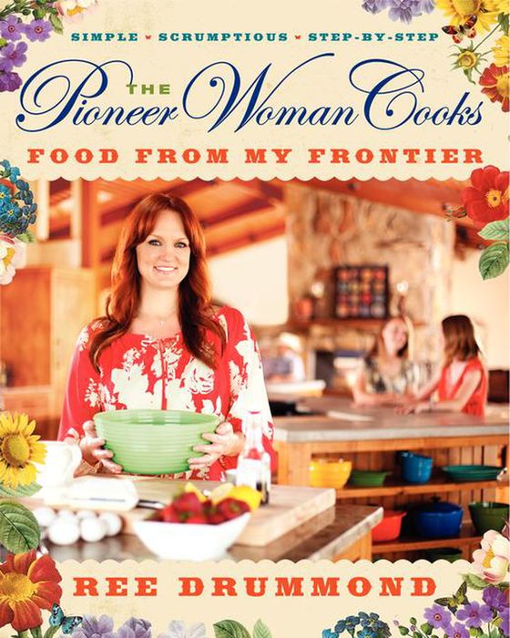 The Pioneer Woman Cooks Food from My Frontier (Hardcover)
