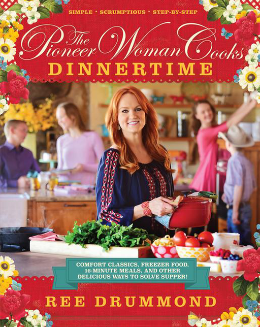 The Pioneer Woman Cooks--Dinnertime (Hardcover)